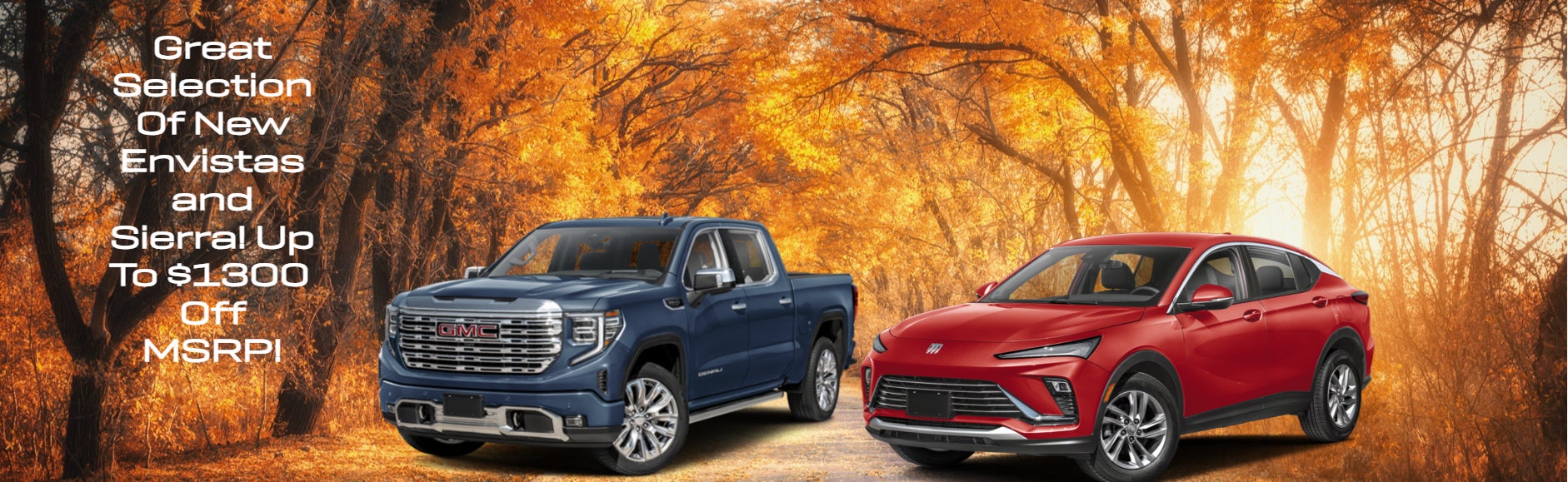Sierra and Envista Up To $13k Off